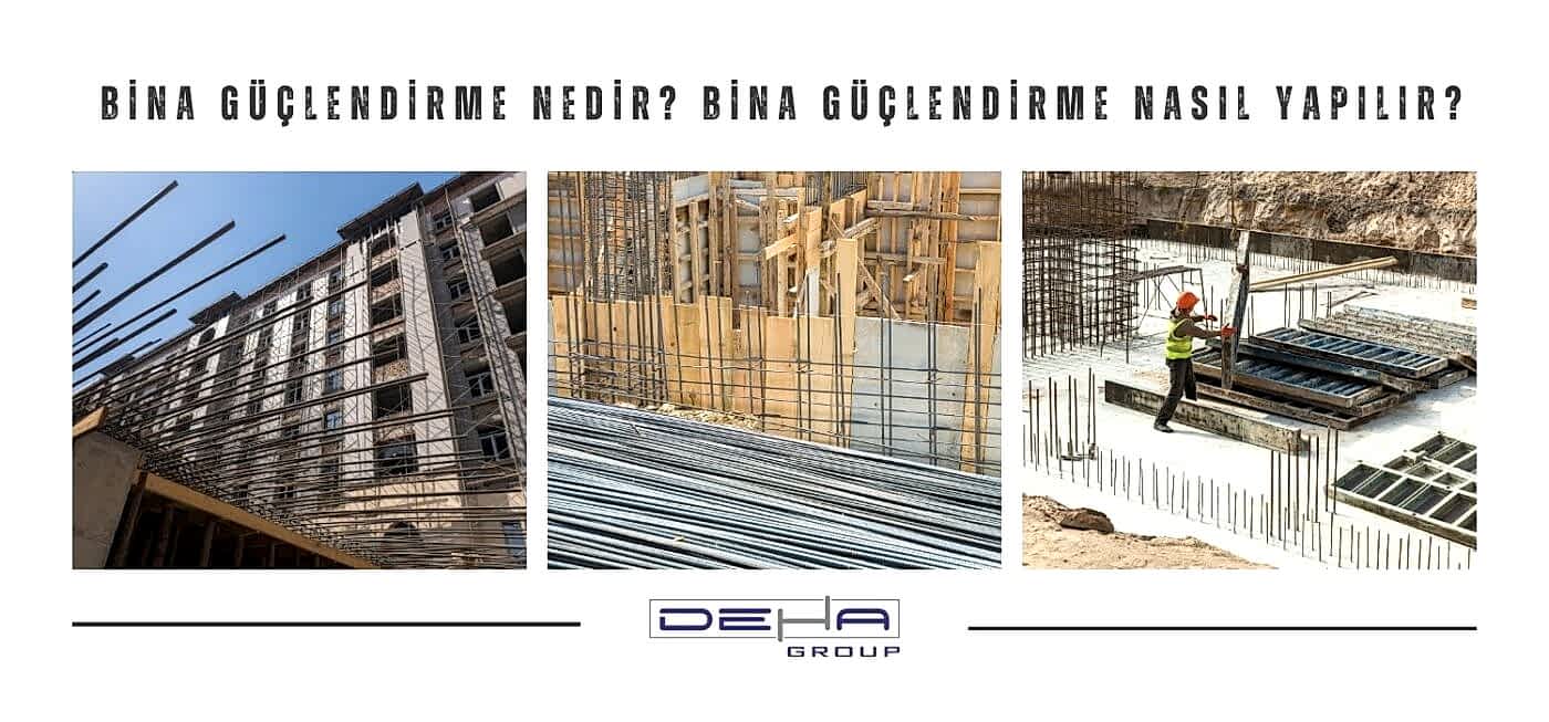 Bina Güçlendirme Nedir? Bina Güçlendirme Nasıl Yapılır?