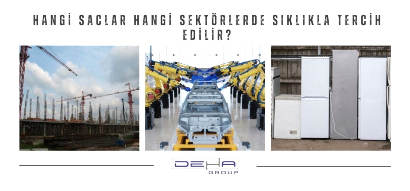 Hangi Saclar Hangi Sektörlerde Sıklıkla Tercih Edilir?